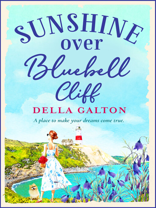 Title details for Sunshine Over Bluebell Cliff by Della Galton - Available